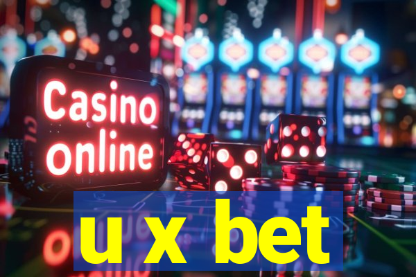 u x bet